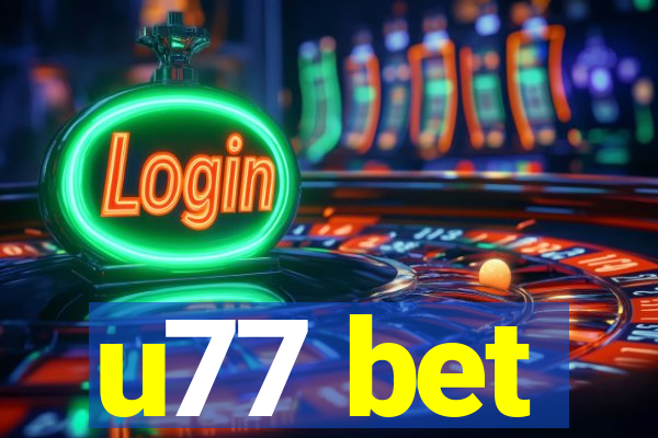 u77 bet